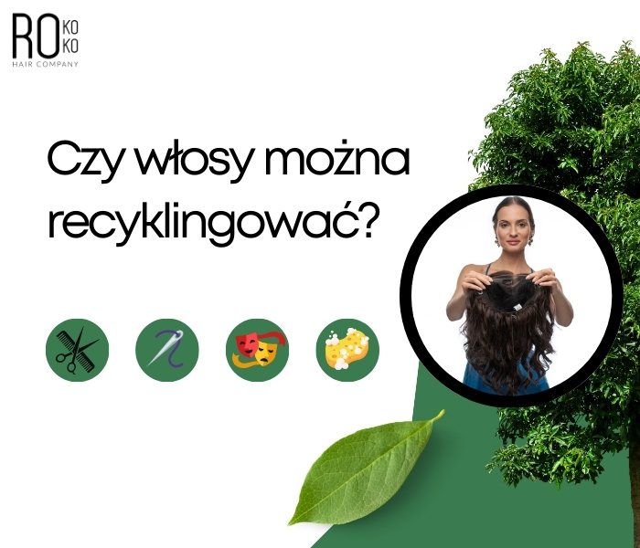 Jak przedłużyć życie peruki? Czy peruki można recyklingować?