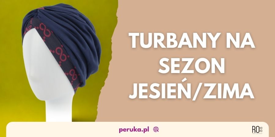 Sezon jesień/zima 2024? Postaw na&nbsp;turbany!